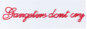 Dekoracja ścienna neon Gangsters don't cry Bold Monkey