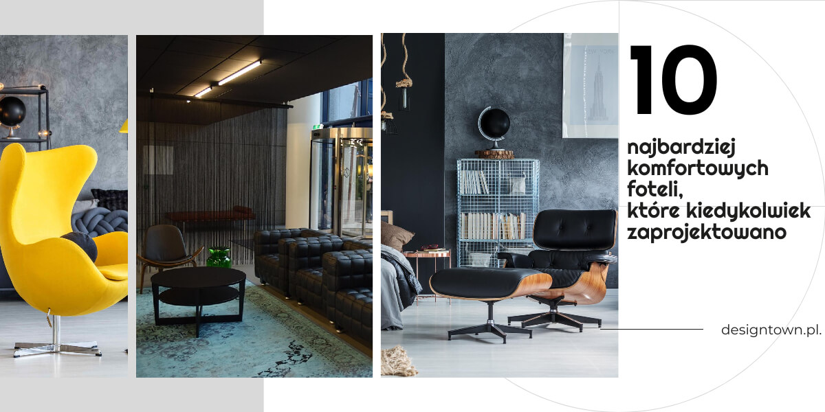 Top 10 Najbardziej komfortowych foteli
